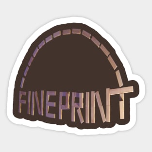 Fineprint Fineprint F-F-F-Fineprint Sticker